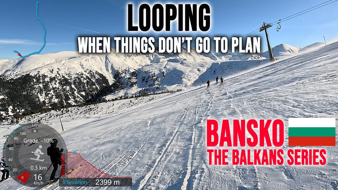 [4K] Skiing Bansko, Looping - When Things Don't Go to Plan - Wrong Route, Bulgaria, GoPro Hero13
