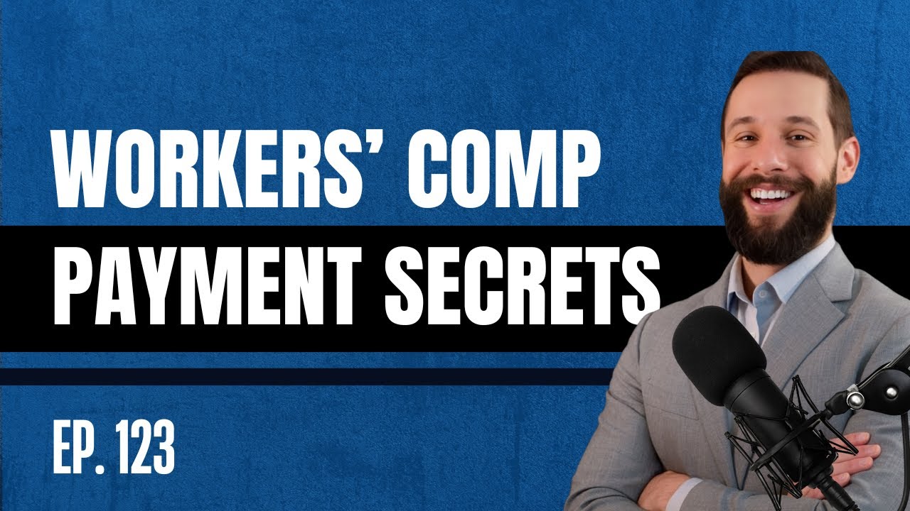 Ep. 123 - California Workers&rsquo; Comp Payments