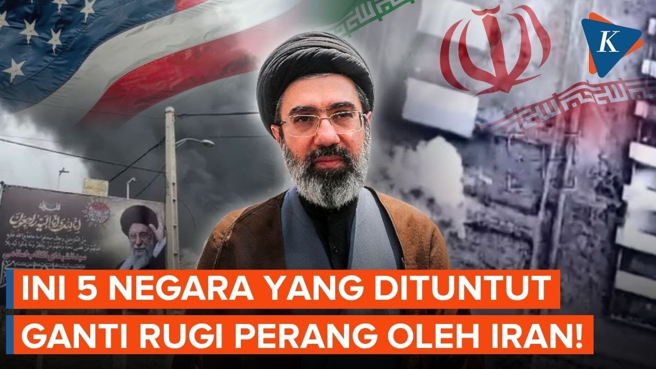 Iran Tuntut Kompensasi Perang dengan AS-Israel dari 5 Negara Ini!