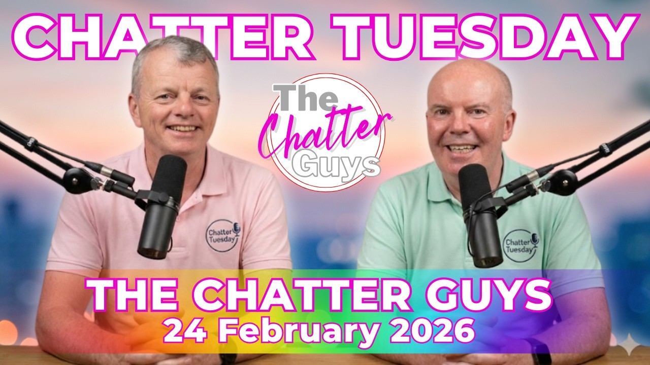 Chatter Tuesday LIVE!!! 24/02/2026