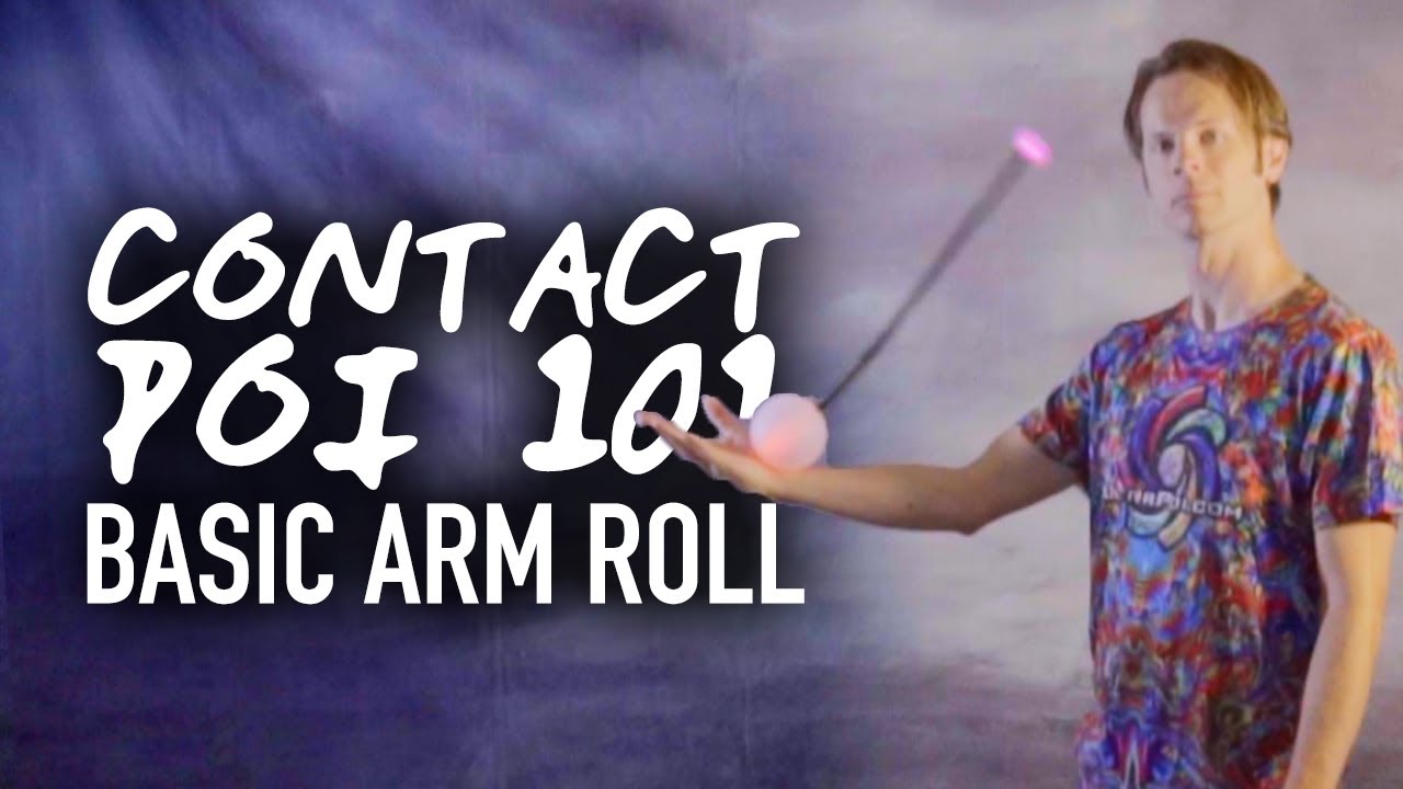 Contact Poi 101: Базовое руководство по повороту руки (трюки Poi для начинающих)