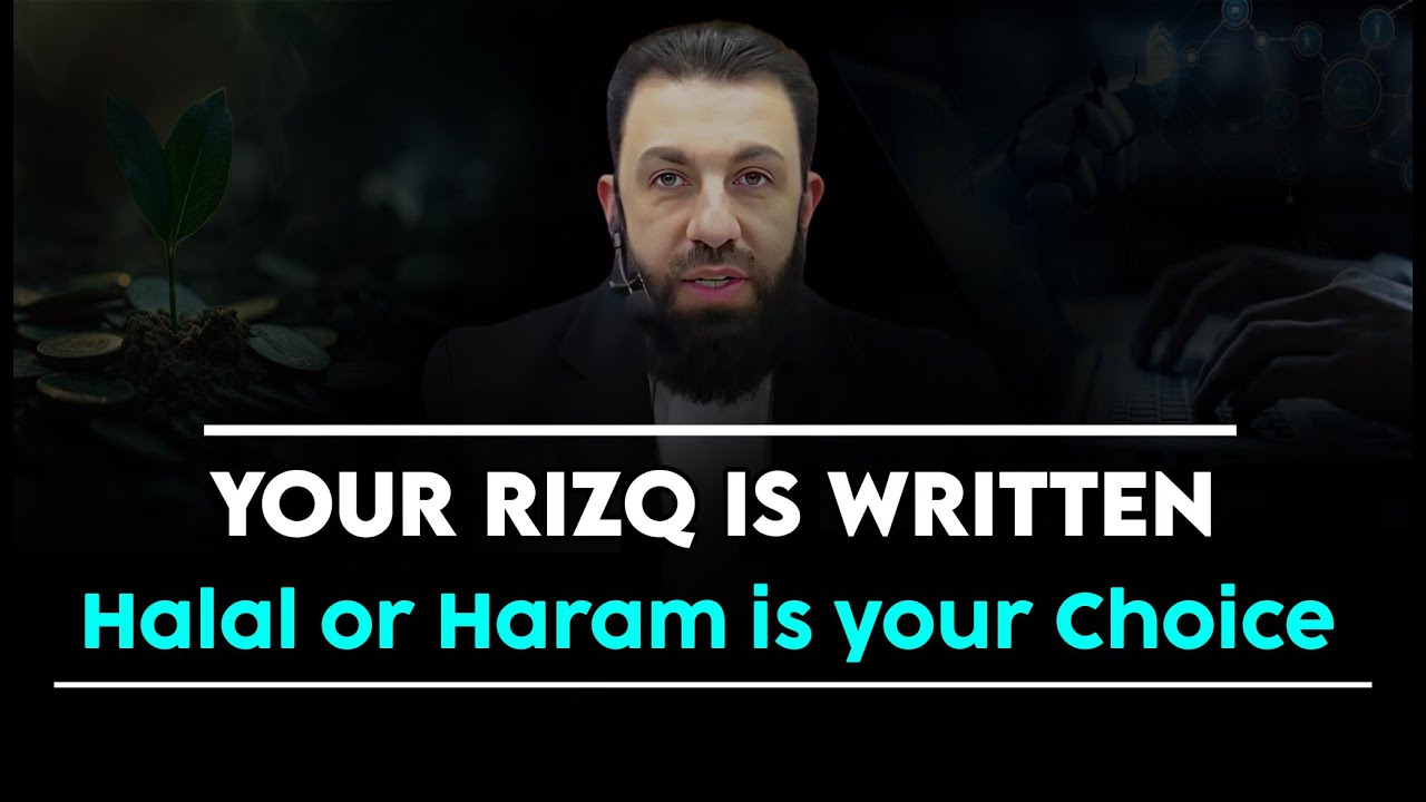 Your Rizq Is Written — Halal or Haram Is Your Choice | Belal Assaad