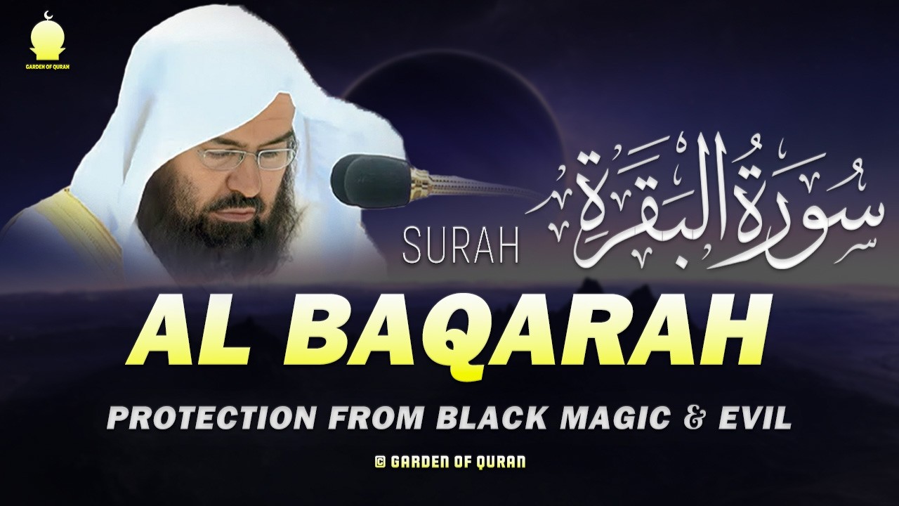 Surah Al-Baqarah سورة البقرة | Recitation for Mercy & Guidance | Sheikh Abdul Rahman Al-Sudais