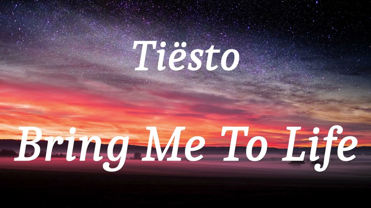 Ti&euml;sto - Bring Me To Life (lyrics)