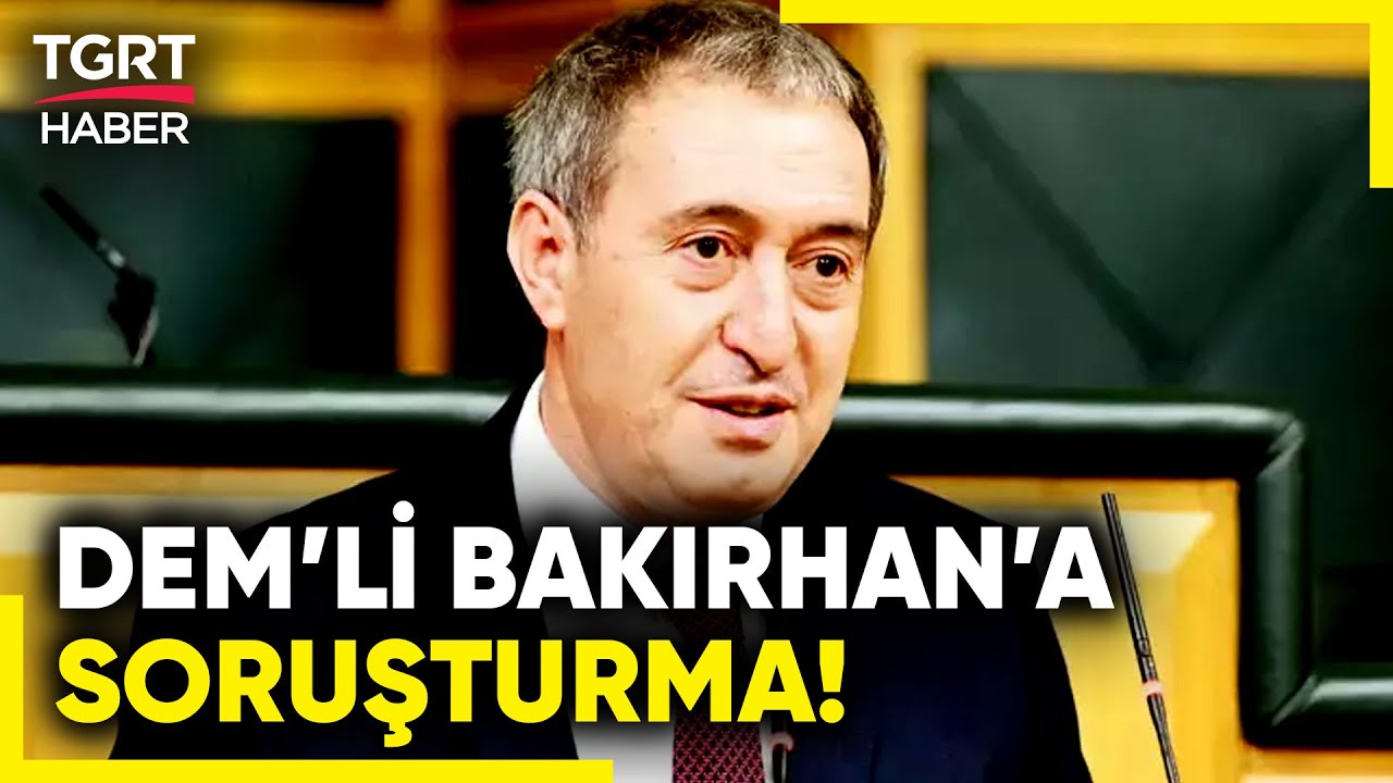 DEM Parti Milletvekili Tuncer Bakırhan Hakkında Yasal İşlem Başlatıldı! - TGRT Haber
