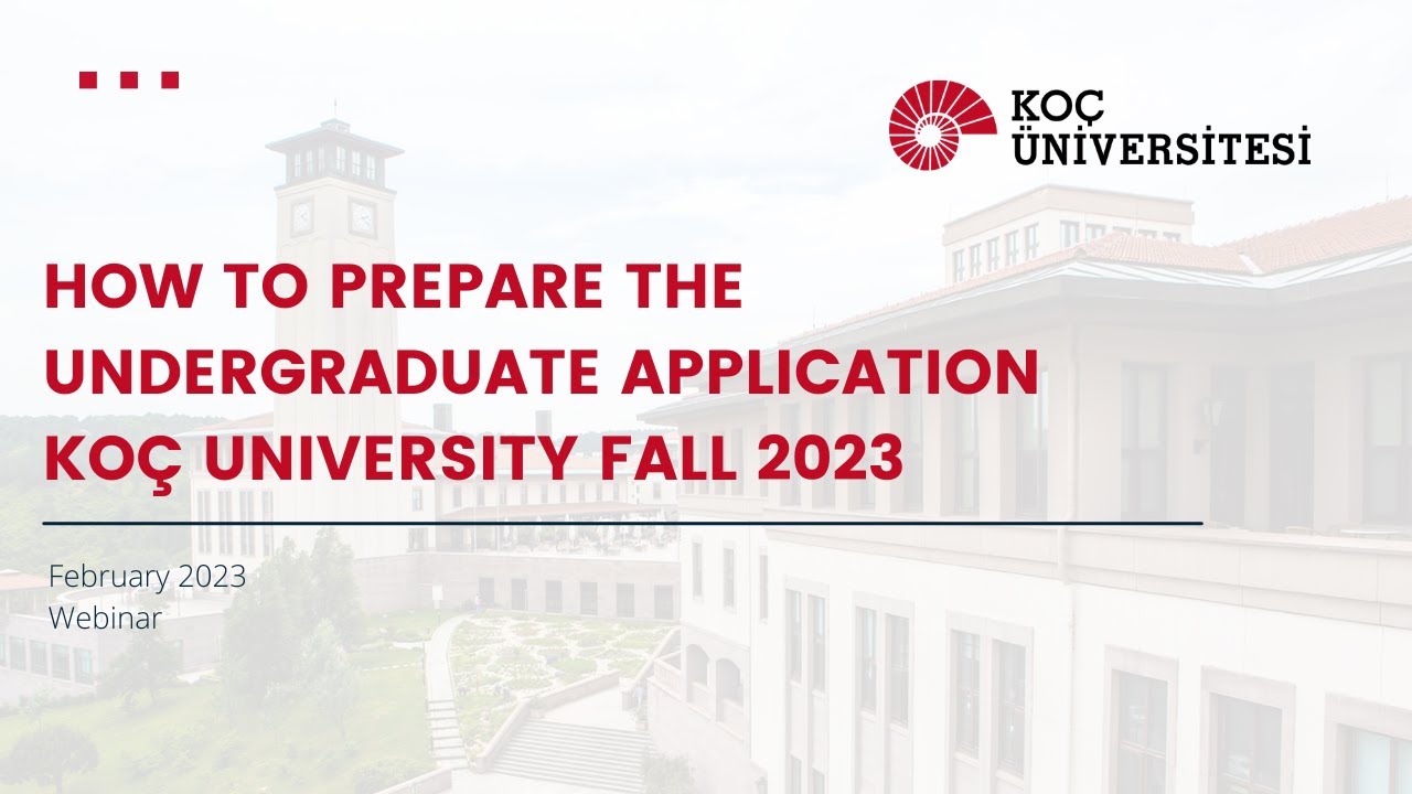 How to complete the undergraduate application form for Fall 2023 at Koç University