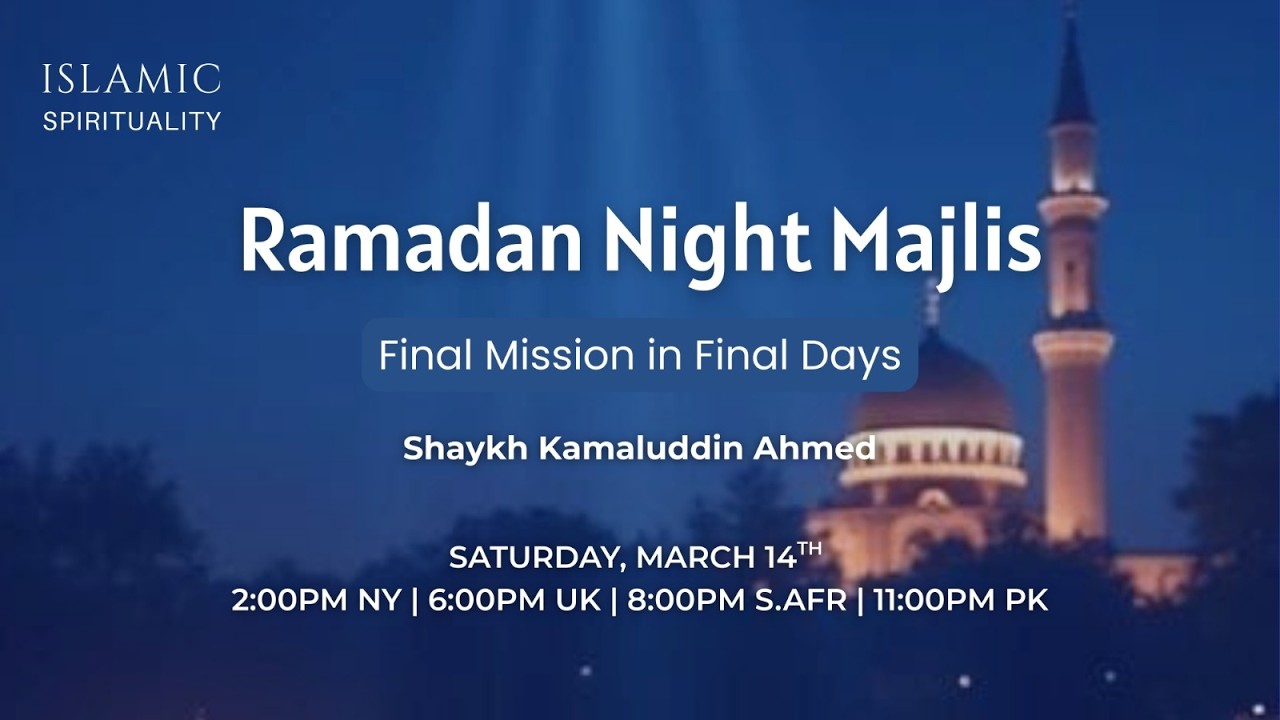 Ramadan Night Majlis - Final Mission in Final Days