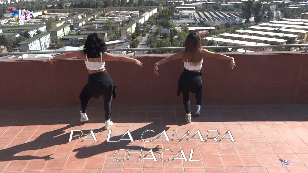 Pa' la cámara CHACAL Choreo Zumba