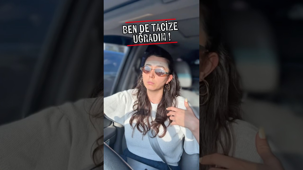 BEN DE TACİZE UĞRADIM ! #taciz #kadinasiddetehayir