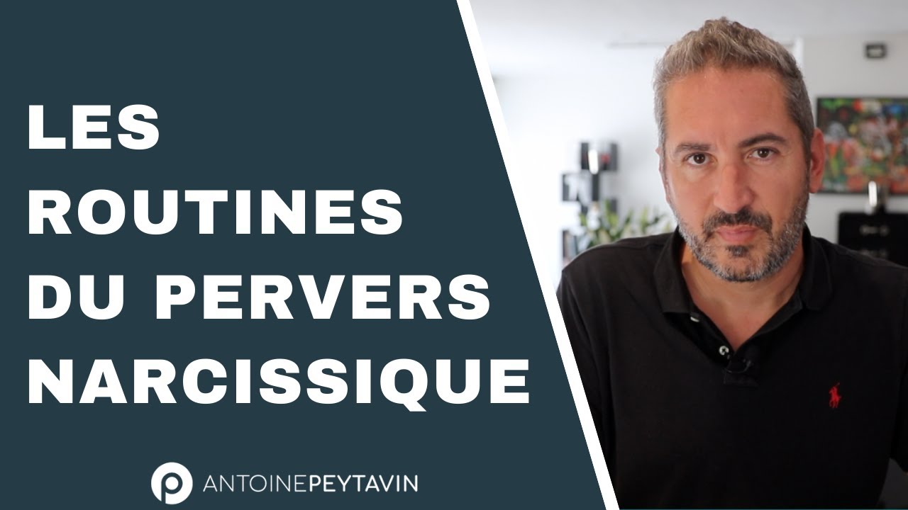 Les routines du Pervers Narcissique
