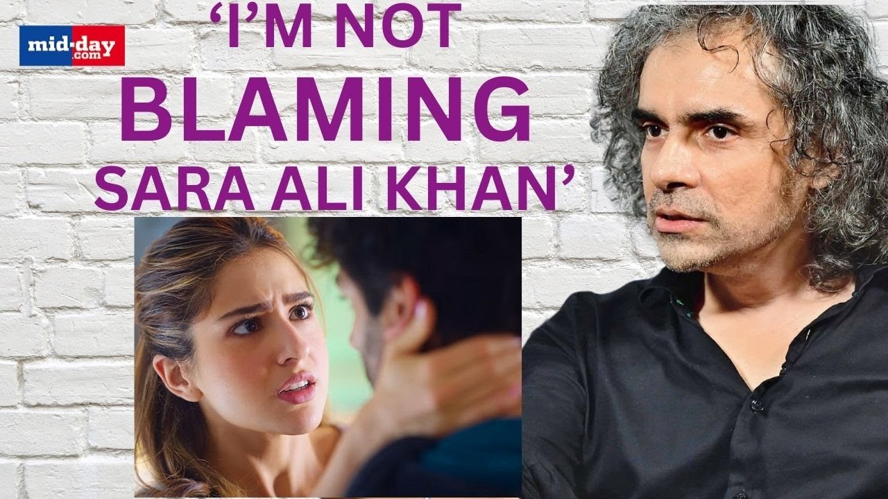 Imtiaz Ali reacts to Sara Ali Khan hating herself in ‘Love Aaj Kal’ | Sit With Hitlist