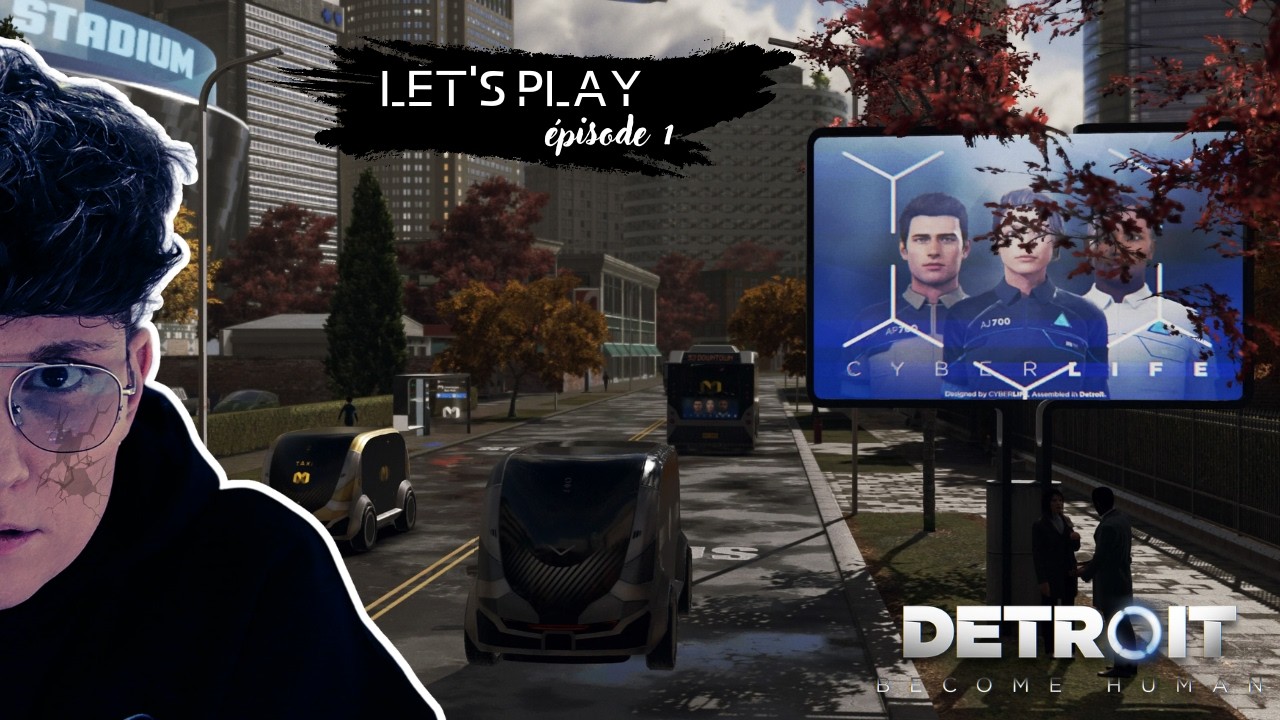 DETROIT: BECOME HUMAN Épisode 1 : Ça comment bien 😎 ! (Let's Play)