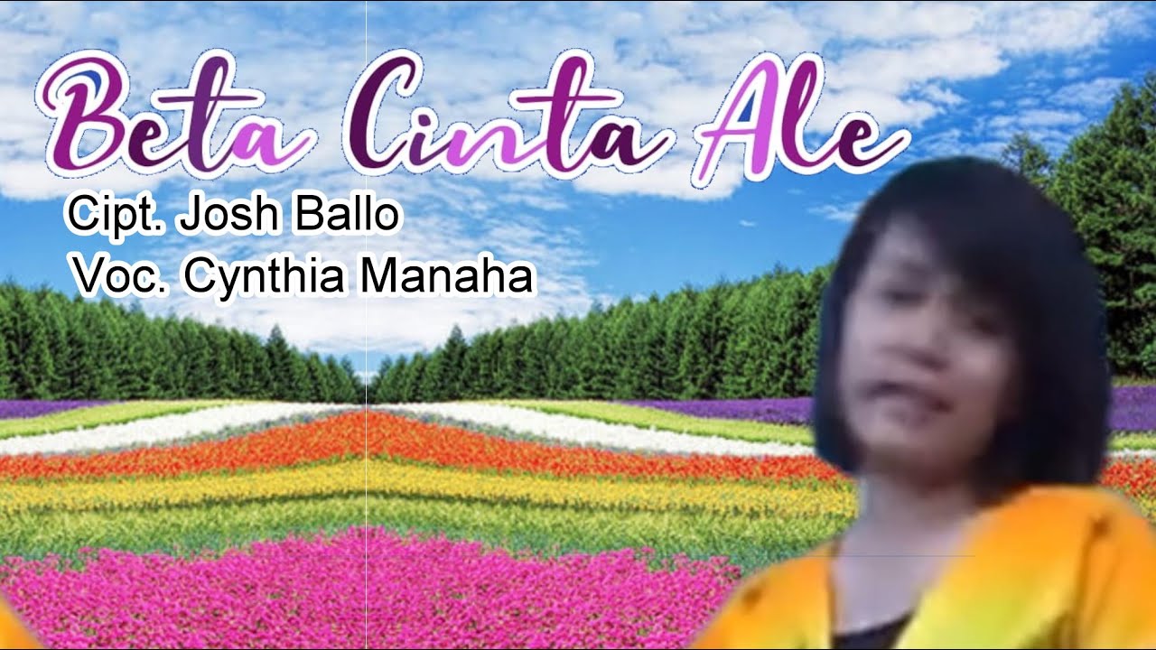 BETA CINTA ALE Cipt Josh Ballo Voc. Cynthia Manaha
