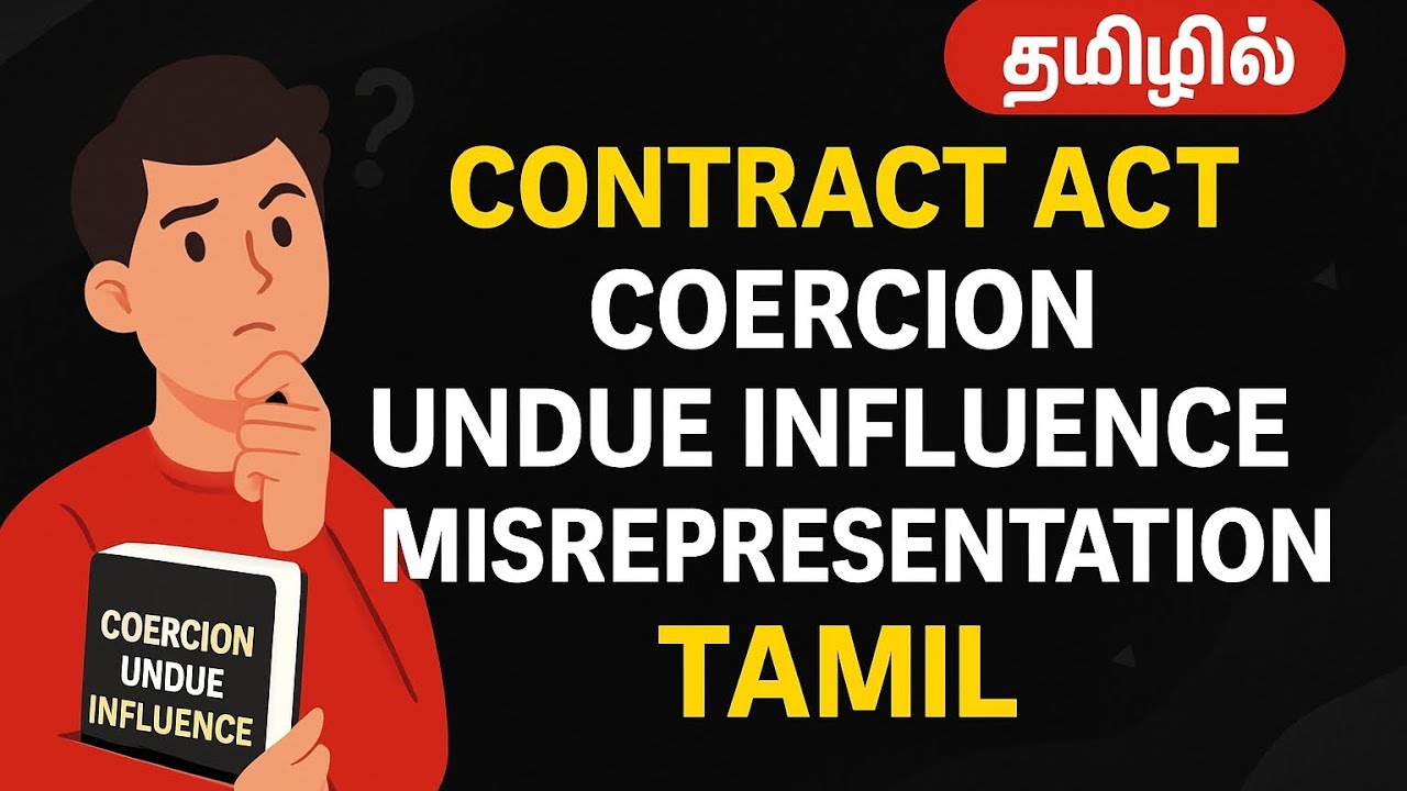 🔥 Free Consent Law in Tamil | Coercion, Undue Influence, Misrepresentation (2025 Update)
