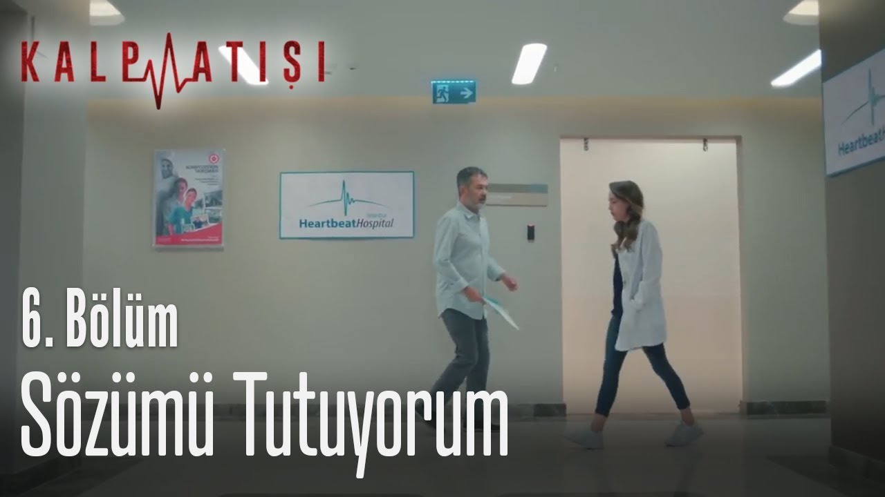 Sözümü tutuyorum - Kalp Atışı 6. Bölüm