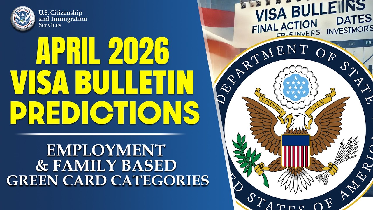 April 2026 Visa Bulletin Predictions: Employment & Family-Based Green Card | DOS | Immigration news