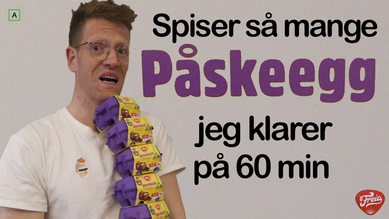 Spiser så mange Freia Påskeegg jeg klarer på 1 time!