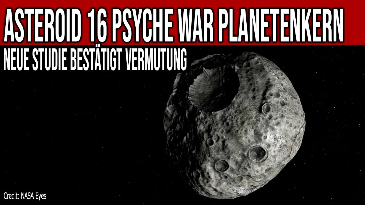 Asteroid 16 Psyche war Planetenkern - Neue Studie best&auml;tigt Vermutung