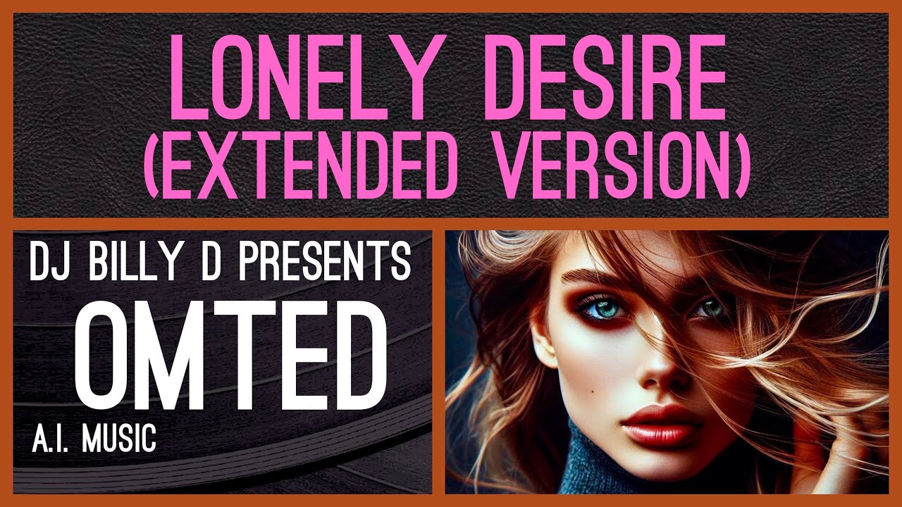 omted - Lonely Desire (Extended Version)