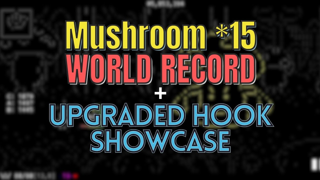 Mushroom Forest *15 World Record (48s 5f) and Upgraded Hook Showcase (Super OP)