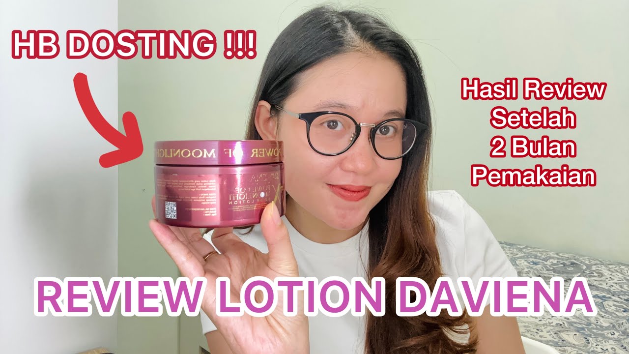 REVIEW BODY LOTION DAVIENA | EFEK PEMAKAIAN HB DOSTING ‼️