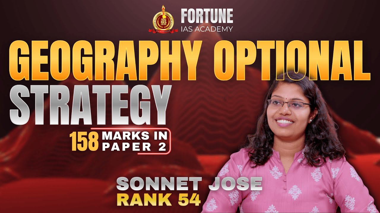 Geography Optional Strategy by AIR 54 | Sonnet Jose | Prelims cum Mains Student | Fortune IAS