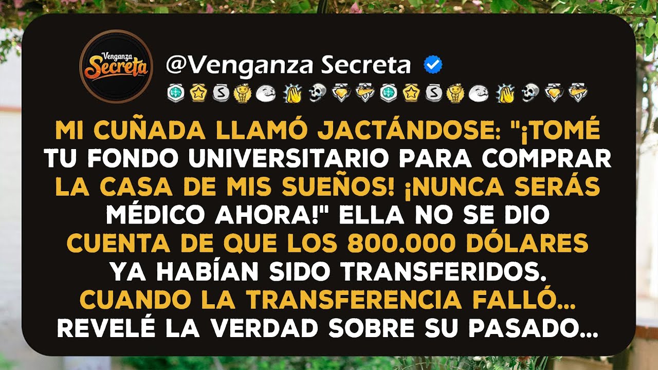 Us&eacute; tu fondo universitario para la casa de mis sue&ntilde;os. Mi cu&ntilde;ada se jactaba de no saber que eran...