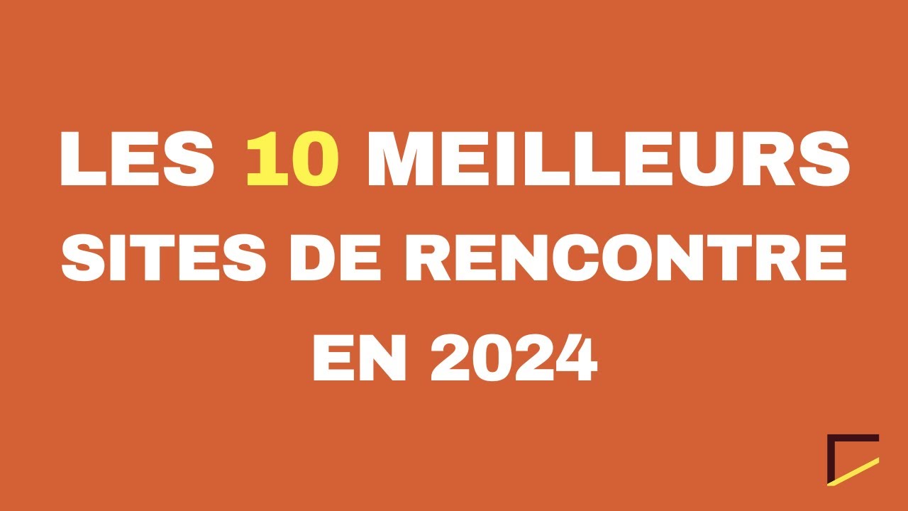 Les 10 Meilleurs Sites de Rencontre en 2024 (vous ne connaissez pas le deuxième)