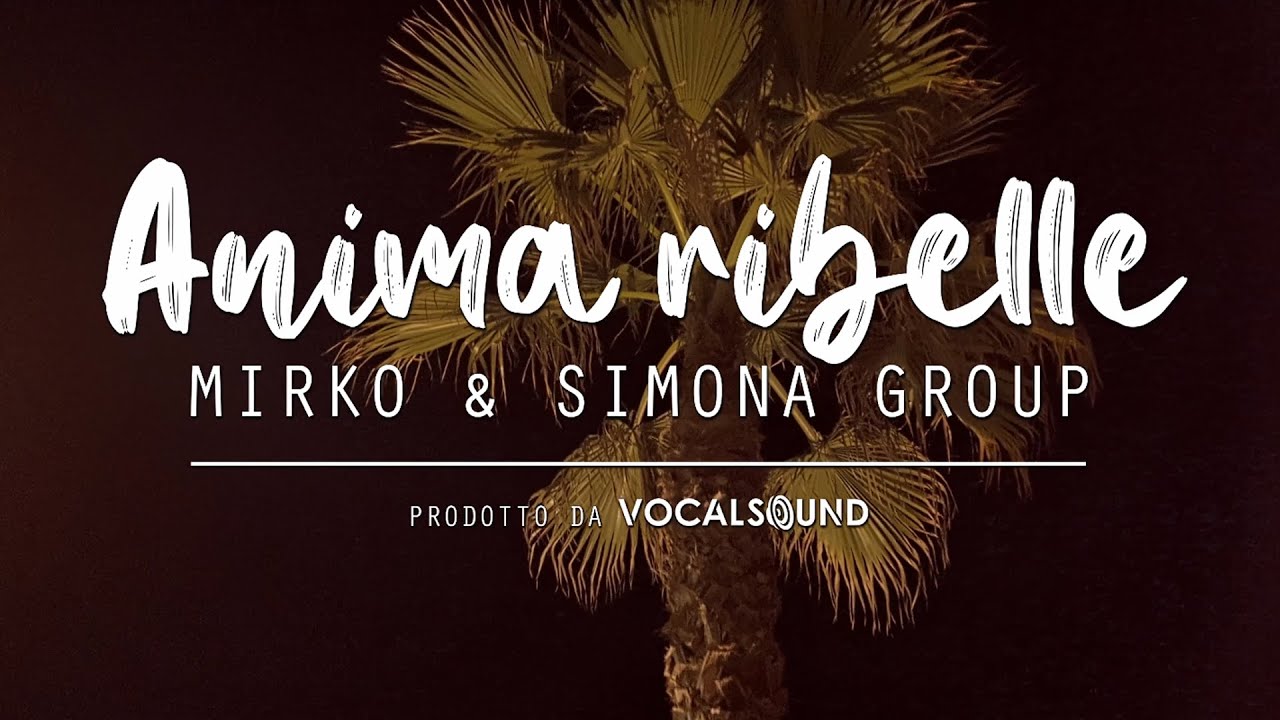 Mirko & Simona Group - Anima ribelle (Official Video Clip)