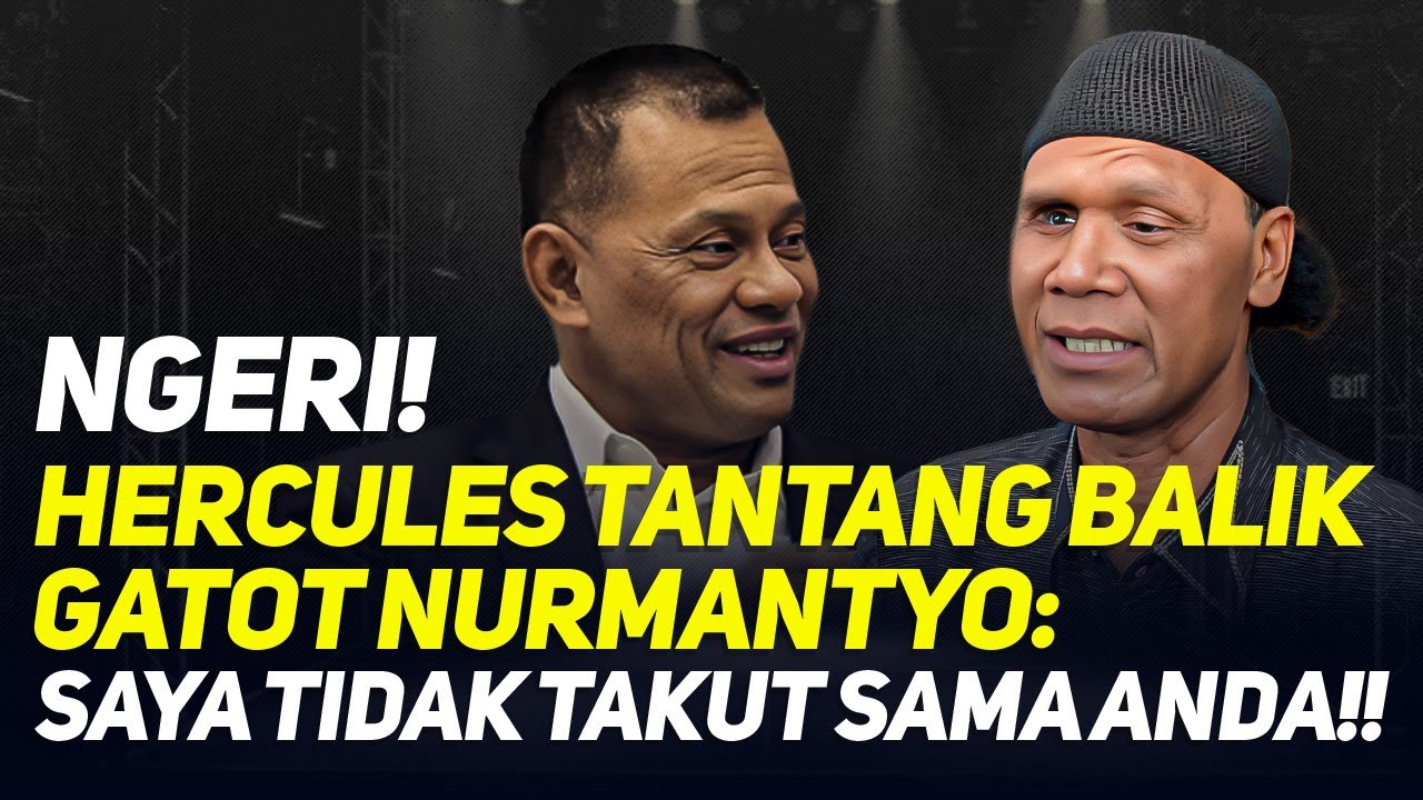 🔴LIVE! NGERI! HERCULES TANTANG BALIK GATOT NURMANTYO: SAYA TIDAK TAKUT SAMA ANDA!!
