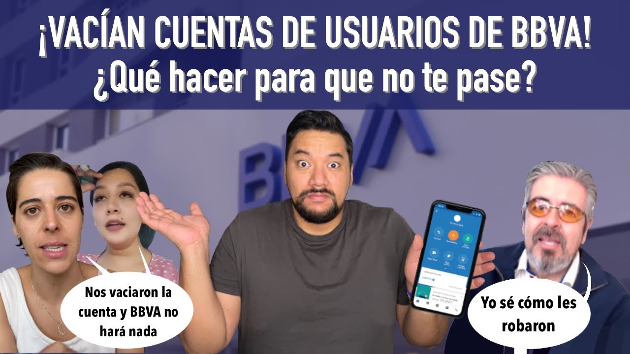 Usuarios denuncian robo desde la app de BBVA. Te cuento que está pasando y cómo evitarlo 🤓
