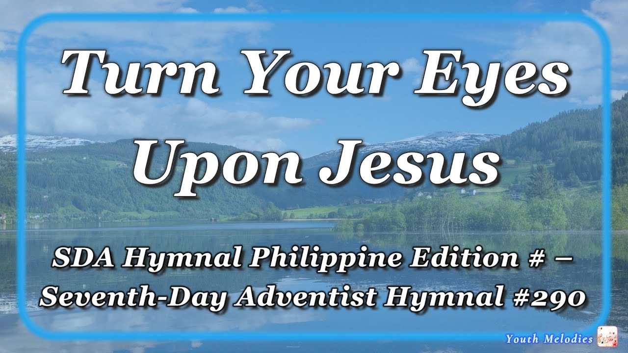 Turn Your Eyes Upon Jesus