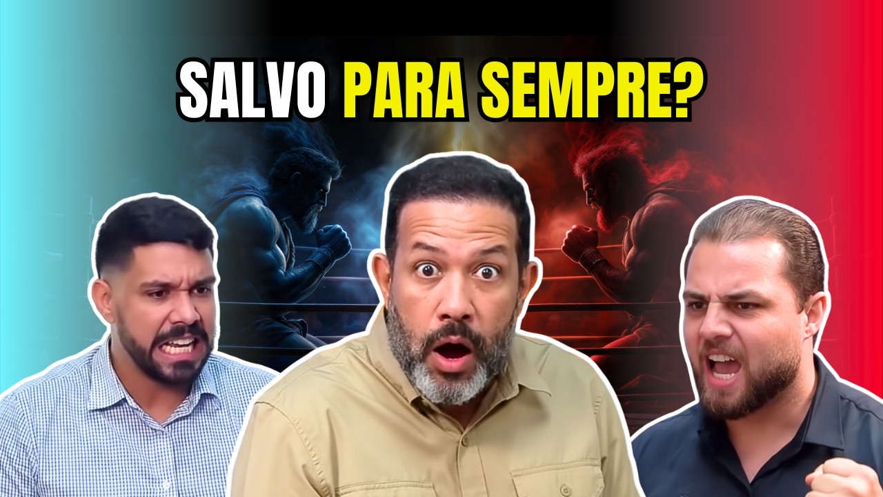 SALVAÇÃO SE PERDE? O debate explosivo que dividiu opiniões.