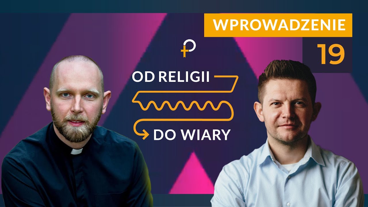 OD RELIGII DO WIARY [#19] - Ulubiona modlitwa o. Romana Groszewskiego.
