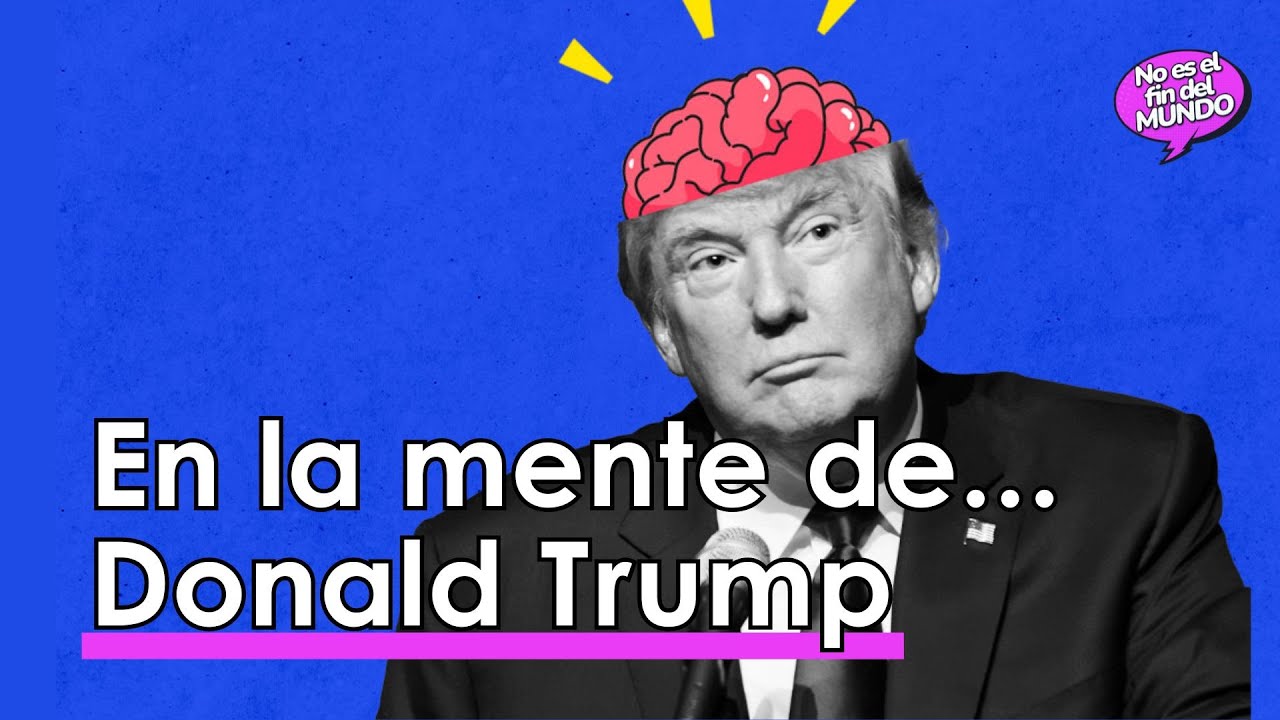 ANALIZAMOS la mente de... DONALD TRUMP 🧠