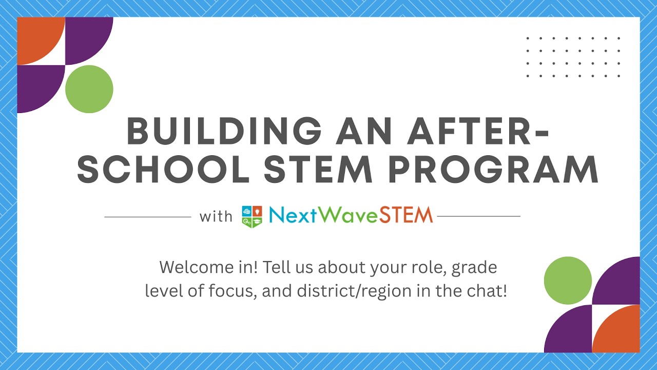 WEBINAR: Building Sustainable After-School STEM Programs: From Barriers to Breakthroughs