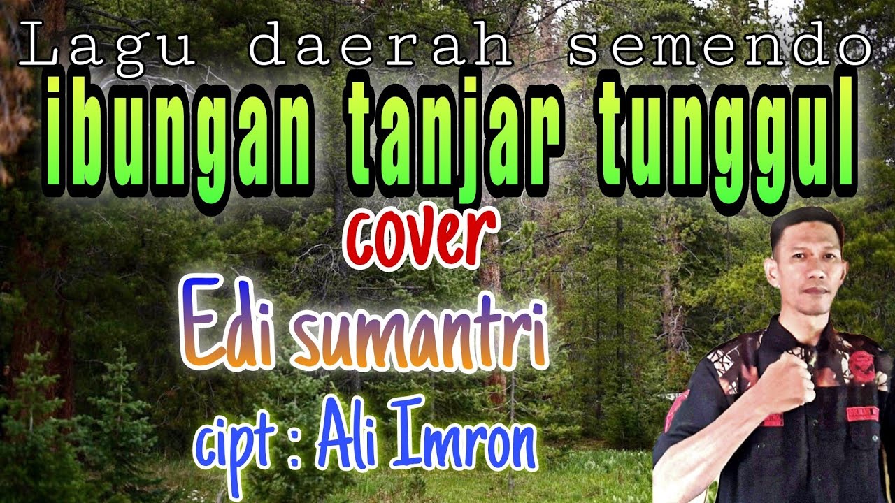 Ibungan tanjar tunggul || Cover Edi Sumantri Cipt : Ali Imron Lagu Dangdut semende