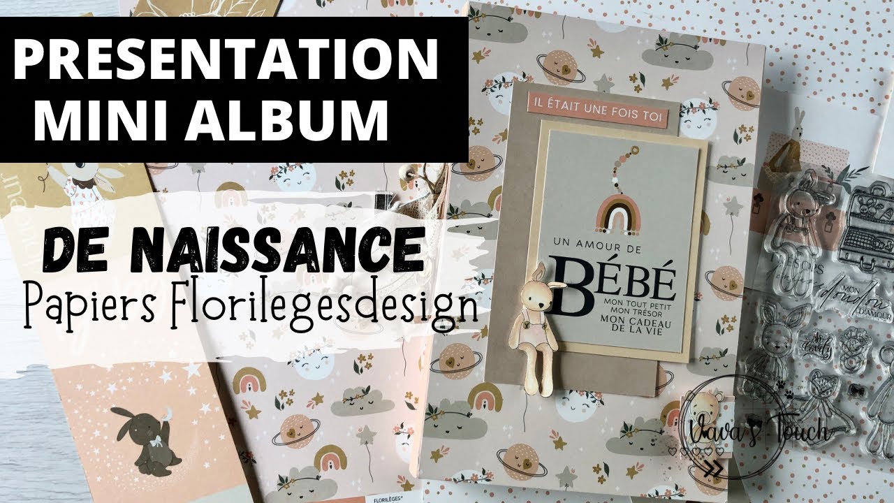 PRESENTATION SCRAP | MINI ALBUM BÉBÉ FILLE- PAPIERS @florilegesdesign1868