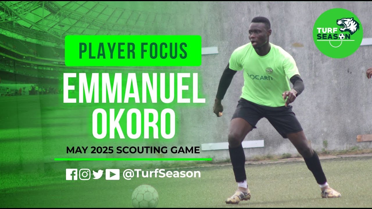 Emmanuel Okoro || PLAYER FOCUS (June 2025)