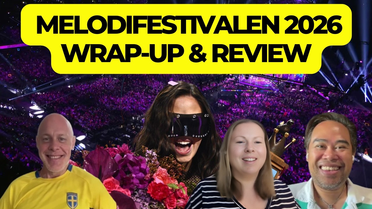 Eurovision 2026: Sweden Melodifestivalen 2026 Wrap-up and Review