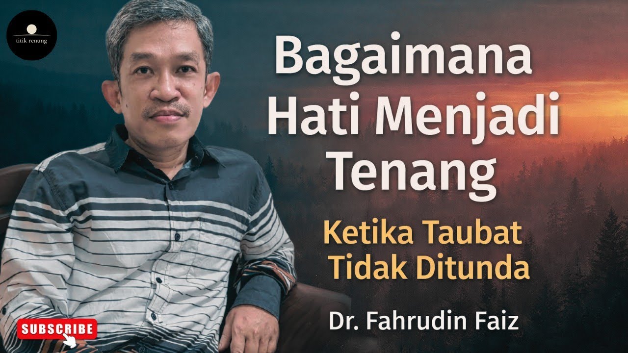Bagaimana Hati Menjadi Tenang | Renungan tentang Taubat dan Kesadaran Diri