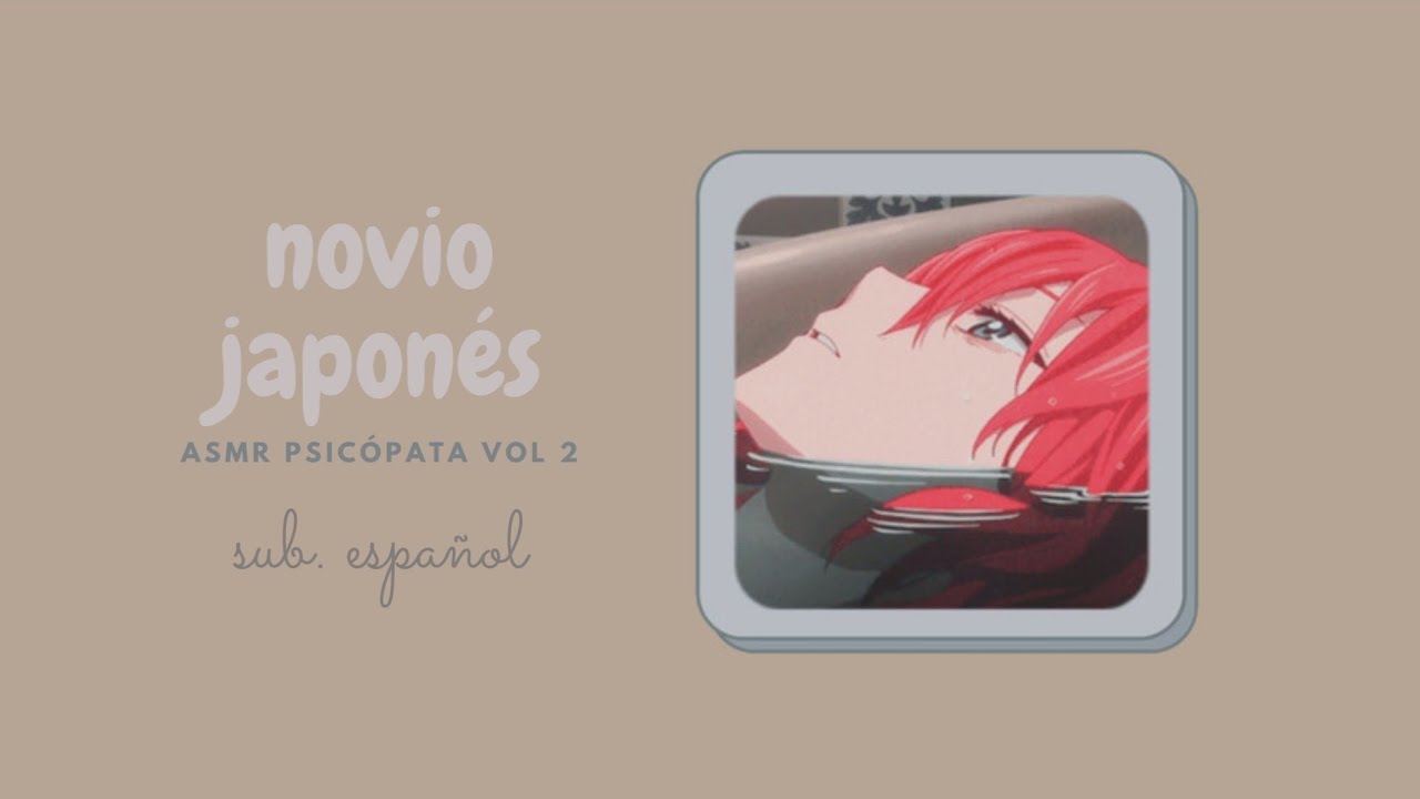 🖇·˚ ༘┊͙! ˊˎnovio psicópata vol 2 novio japonés Role Play ఌ sᴜʙ ᴇsᴘ | ᴇɴɢ sᴜʙ