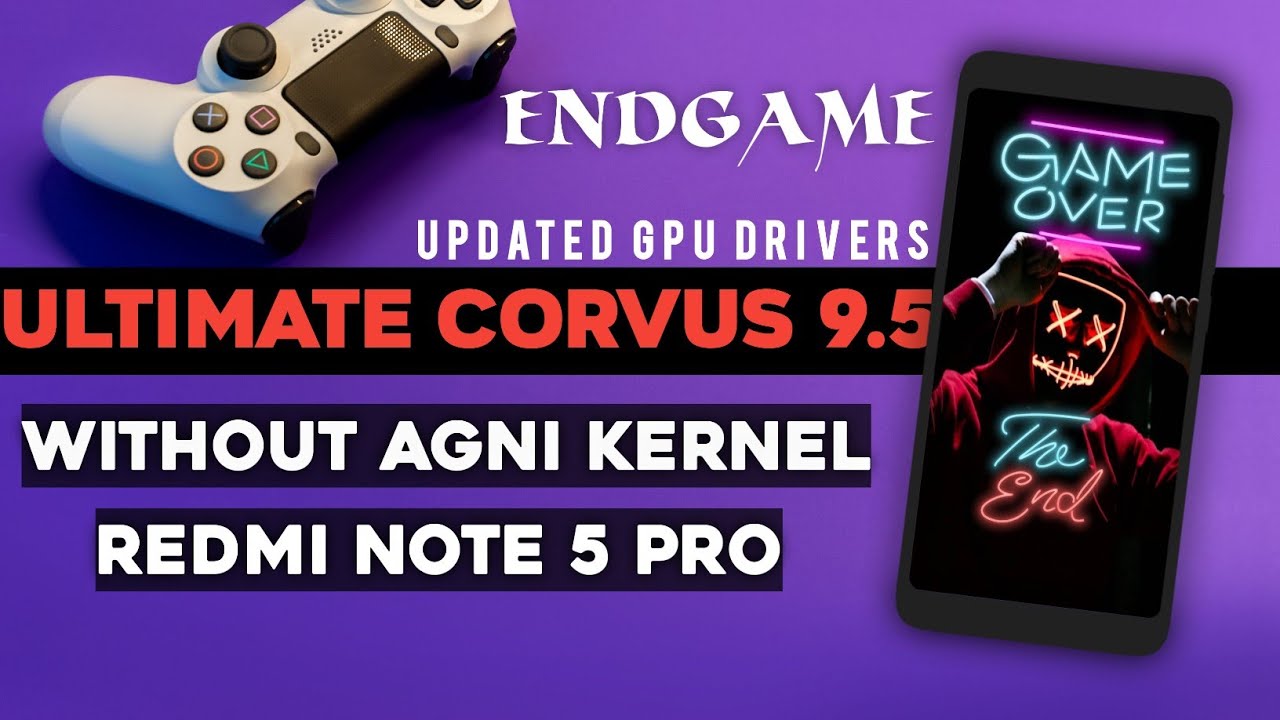 Corvus OS Endgame+Updated GPU Drivers Ft.Redmi note 5 pro | Beast Mode ON🔥🔥