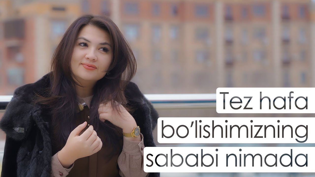 Tez xafa boʻlishimizning sababi nimada
