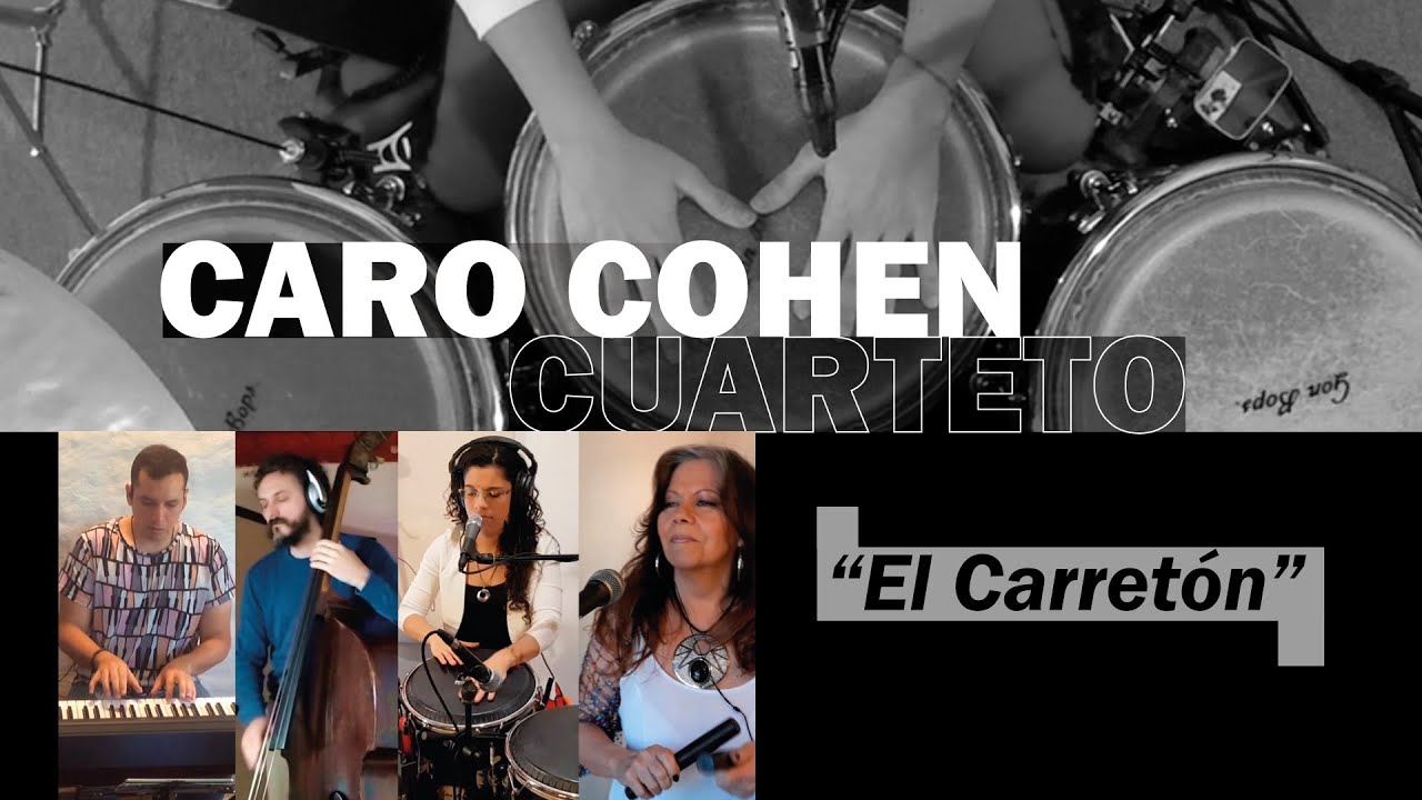 El Carretón - CARO COHEN CUARTETO