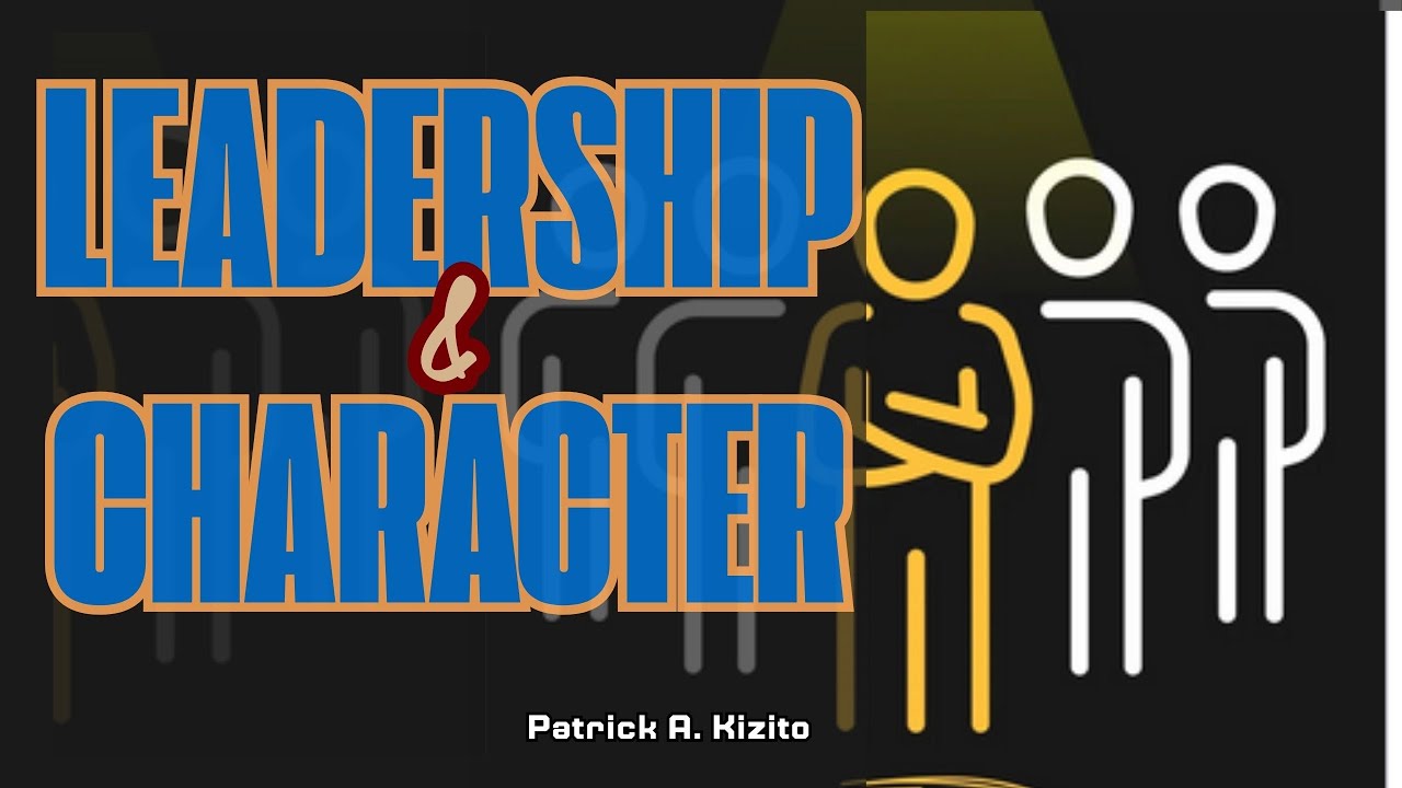 CHARACTER IN LEADERSHIP