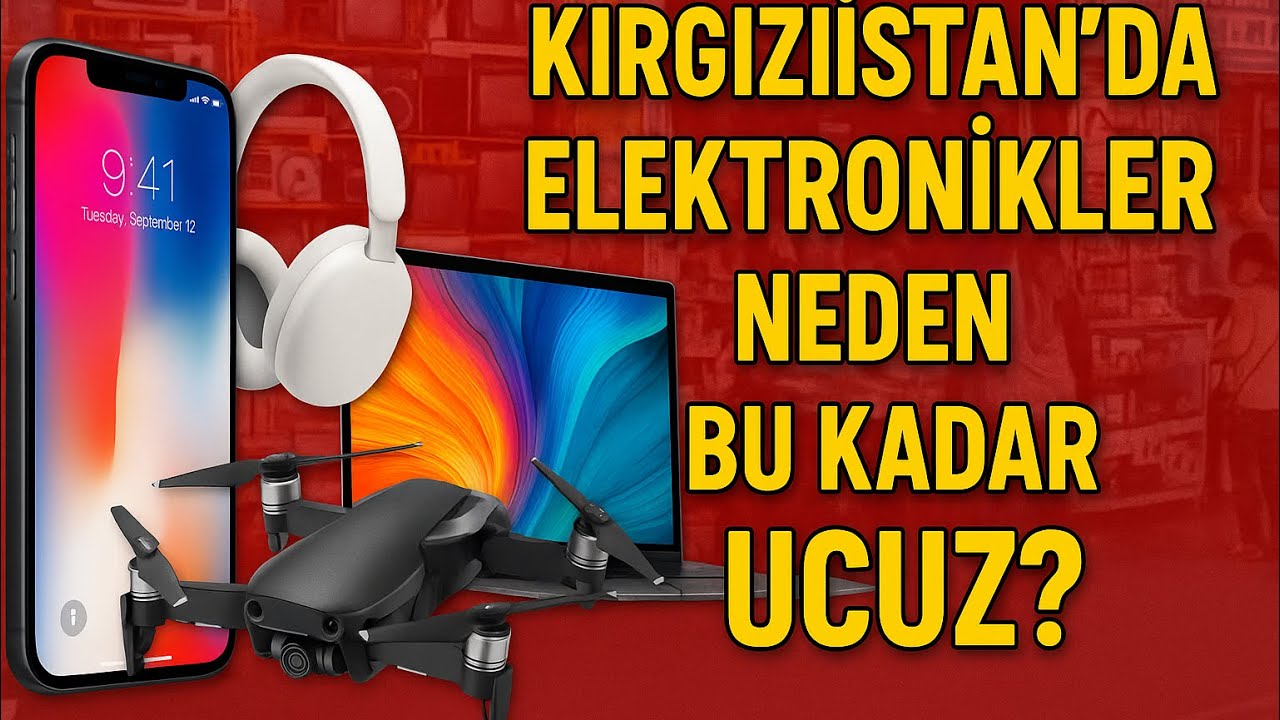Kırgızistan’da Elektronik Çok UCUZ ~71