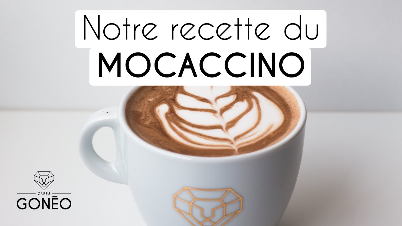 LE MOCACCINO par Caf&eacute;s Gon&eacute;o