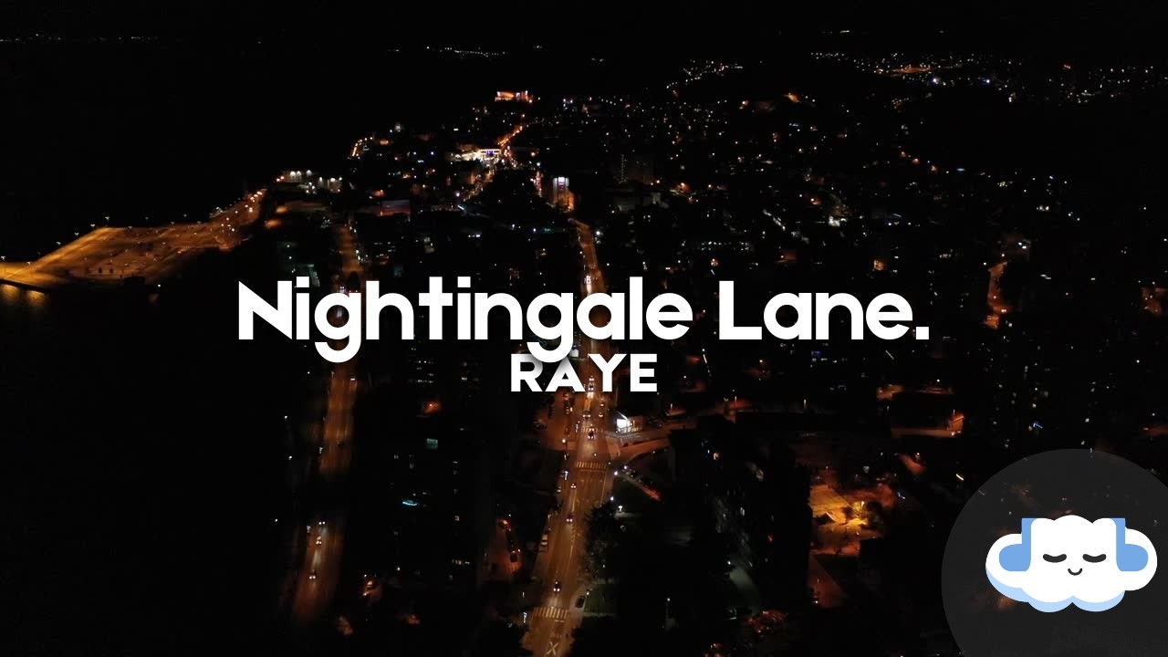RAYE - Nightingale Lane. (Lyrics)