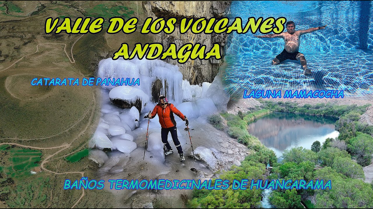VALLE DE LOS VOLCANES ANDAGUA. HUANCARAMA,PANAHUA Y MAMACOCHA....
